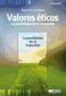 Alejandro Córdoba - Valores éticos : la posibilidad de lo imposible