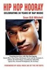 Sean Xlg Mitchell - Hip Hop Hooray: Celebrating 30 Years of Rap Music