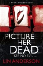Anderson, Lin Anderson - Picture Her Dead