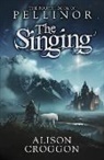 Alison Croggan, Alison Croggon, Croggon Alison - The Singing