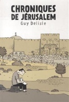Guy Delisle, Guy (1966-....) Delisle, Delisle-g, Delisle-g+firoud-l, l Firoud, Lucie Firoud... - Chroniques de Jérusalem