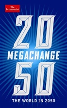 John Andrews, Economist, Daniel Franklin, The Economist, Andrew, Andrews... - Megachange: The World in 2050
