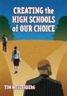 Tim Westerberg, Westerberg Tim - Creating the High Schools of Our Choice