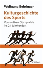 Wolfgang Behringer - Kulturgeschichte des Sports