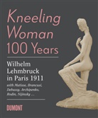 Bornscheuer, Bornscheuer, Marion Bornscheuer, Raimun Stecker, Raimund Stecker - Kneeling Woman 100 Years. Lehmbruck in Paris 1911