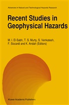 K. Andah, Mohammed I. El-Sabh, Tad S. Murty, F. Siccardi, Srinivasan Venkatesh - Recent Studies in Geophysical Hazards