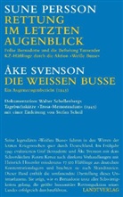 Sune Persson, Stefan Scheil, Walter Schellenberg, Åke Svenson - "Rettung im letzten Augenblick" und "Die Weißen Busse", 2 Teile