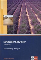 Lambacher-Schweizer, Ausgabe Nordrhein-Westfalen, Neubearbeitung: Lambacher Schweizer Mathematik Basistraining Analysis Qualifikationsphase. Ausgabe Nordrhein-Westfalen