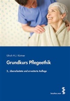 Ulrich Körtner, Ulrich H. J. Körtner - Grundkurs Pflegeethik