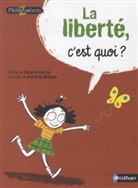 Oscar Brenifier, Frédéric Rebena - La liberté, c'est quoi ?