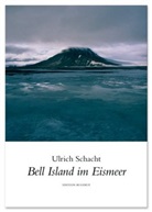 Ulrich Schacht - Bell Island im Eismeer