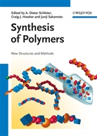 Craig Hawker, Junji Sakamoto, Dieter A. Schlüter, Crai Hawker, Craig Hawker, Junji Sakamoto... - Synthesis of Polymers, 2 Volumes