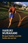 Haruki Murakami - De qué hablo cuando hablo de correr
