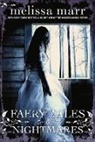 Melissa Marr, Marr Melissa - Faery Tales and Nightmares