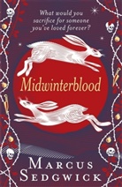 Marcus Sedgwick - Midwinterblood