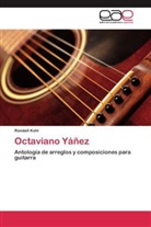 Randall Kohl - Octaviano Yáñez