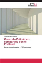 Fernando Pérez Godínez - Concreto Polimérico comparado con el Portland