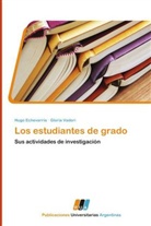 Hug Echevarría, Hugo Echevarría, Hugo Echeverría, Gloria Vadori - Los estudiantes de grado