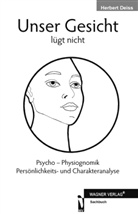 Herbert Deiss - Unser Gesicht lügt nicht