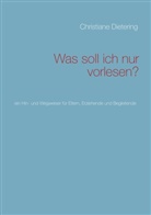 Christiane Dietering - Was soll ich nur vorlesen?