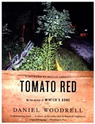 Daniel Woodrell - Tomato Red