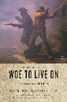 Woodrell, Daniel Woodrell - Woe to Live On