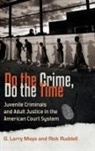 G. Larry Mays, G. Larry/ Ruddell Mays, Richard K. Ruddell, Rick Ruddell - Do the Crime, Do the Time