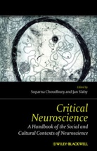 S Choudhury, Suparna Choudhury, Suparna (EDT) Choudhury, Suparna (Max Planck Institute for the H Choudhury, Suparna Slaby Choudhury, Jan Slaby... - Critical Neuroscience