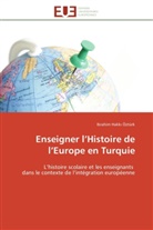 Ibrahim Hakk Öztürk, Ibrahim Hakk¿ Öztürk, Ibrahim Hakki Öztürk, Ozturk-I - Enseigner l histoire de l europe