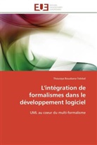 Thouraya Bouabana-Tebibel, Bouabana-Tebibel-T - L integration de formalismes dans
