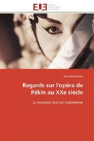 Anna Rios-Bordes, Rios-Bordes-A - Regards sur l opera de pekin au