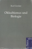 Karl Gruber - Okkultismus und Biologie
