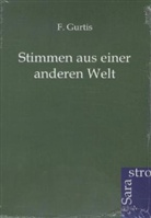 F Gurtis, F. Gurtis - Stimmen aus einer anderen Welt