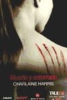 Charlaine Harris - Muerto y enterrado