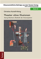 Christina Kaindl-Hönig - Theater ohne Illusionen