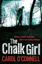 Carol Connell, O&amp;apos, Carol OConnell, Carol O'Connell, O'Connell Carol - The Chalk Girl