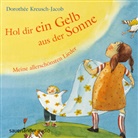 Dorothee Kreusch-Jacob, Dorothée Kreusch-Jacob - Hol dir ein gelb aus der Sonne, 2 Audio-CDs (Hörbuch)
