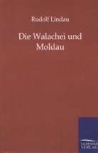 Rudolf Lindau - Die Walachei und Moldau
