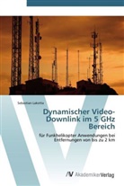 Sebastian Lakotta - Dynamischer Video-Downlink im 5 GHz Bereich