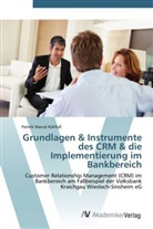 Patrick Marcel Kühfuss - Grundlagen & Instrumente des CRM & die Implementierung im Bankbereich