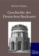 Robert Dohme - Geschichte der Deutschen Baukunst