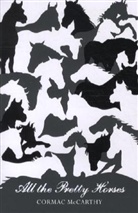 Cormac McCarthy - All the Pretty Horses