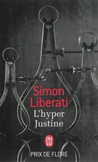 Simon Liberati, Liberati Simon - L'hyper Justine