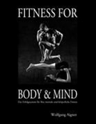 Wolfgang Aigner - Fitness for BODY & MIND