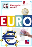 J Blendinger, Melissa Brosig, Sabine Schuck, Nikolai Smirnov, Johannes Blendinger, Nikolai Smirnov - WAS IST WAS Wissensschatz von A-Z: WAS IST WAS Wissensschatz von A-Z, E wie... Euro