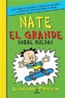 Lincoln Peirce - Nate el Grande 3. Sobre ruedas