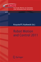 Krzysztof Koz owski, Krzysztof Koz¿owski, Krzyszto Kozlowski, Krzysztof Kozlowski, Krzysztof R. Kozlowski, Krzysztof Kozłowski - Robot Motion and Control 2011