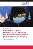 Lis Tamayo Rivera - Efecto Kerr óptico resuelto en el tiempo en escala de femtosegundos