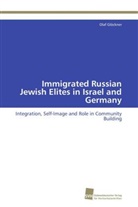 Olaf Glöckner - Immigrated Russian Jewish Elites in Israel and Germany