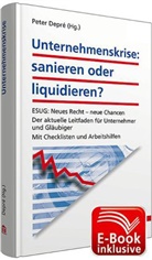 Peter Depré, Peter Depré (Hg ), Hans-Lothar Merten, Pete Depré, Peter Depré - Unternehmenskrise: sanieren oder liquidieren?